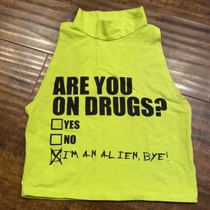 Green “are you on drugs” crop top